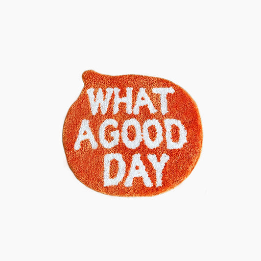 "What A Good Day" Hand-Crafted Mat